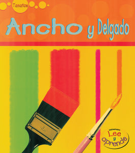 (Ancho y Delgado) Wide and Narrow