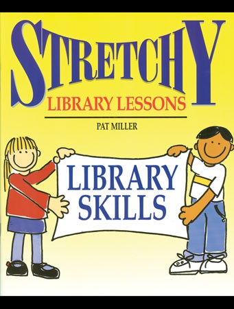 Stretchy Library Lessons: Library Skills