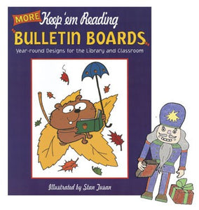 More Keep 'em Reading: Bulletin Boards Book
