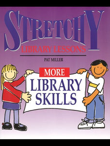 Stretchy Library Lessons: More Library Skills