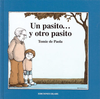 Un pastito..Y ostro pasito/ Now One foot, Now the Other Paperback Book