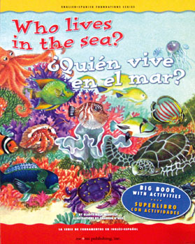 Who Lives in the Sea? / ¿Quién Vive en el Mar? Bilingual Big Book