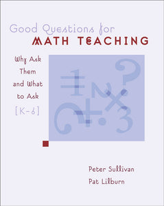 Good Questions for Math Teaching: Why Ask Them and What to Ask
