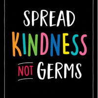 Spread Kindness Not Germs Poster Laminated