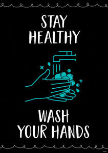 Stay Healthy Wash Your Hands Poster