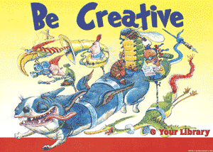 Be Creative at Your Library Small Poster