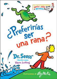 Would You Rather Be a Bullfrog? Spanish Hardcover