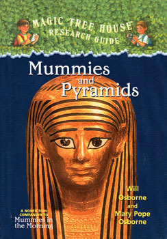 Mummies and Pyramids: A Nonfiction Companion to Magic Tree House