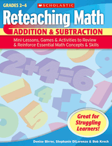 Reteaching Math: Addition & Subtraction Grades 2-4