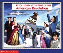 If You Lived At the Time of the American Revolution Paperback Book
