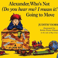Alexander, Who's Not (Do You Hear Me? I Mean It!) Going to Move Paperback Book